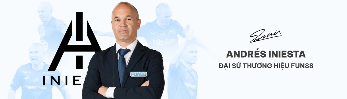 Andrés Iniesta đại sứ thương hiệu mới của Fun88